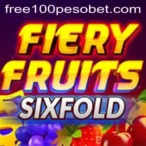 Exploring the Thrills of FieryFruitsSixFold: Discover PesoBet Free 100