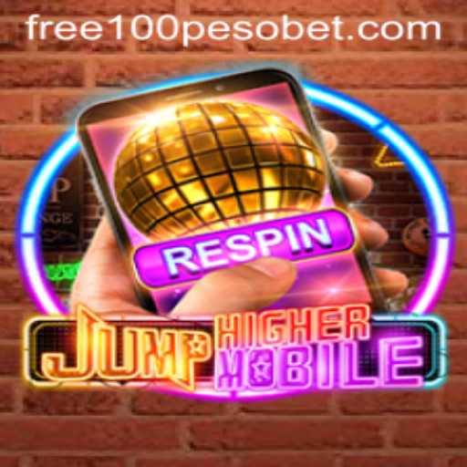 JumpHighermobile: The Game-Changer with PesoBet Free 100 Offer