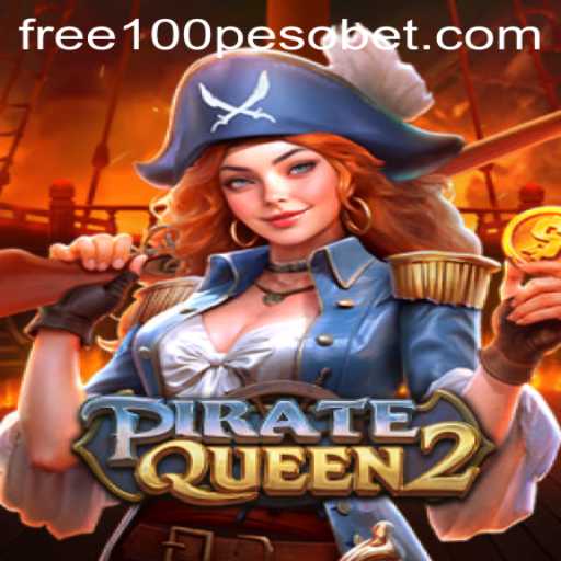 Dive into PirateQueen2: Discover the Exciting World of PesoBet Free 100