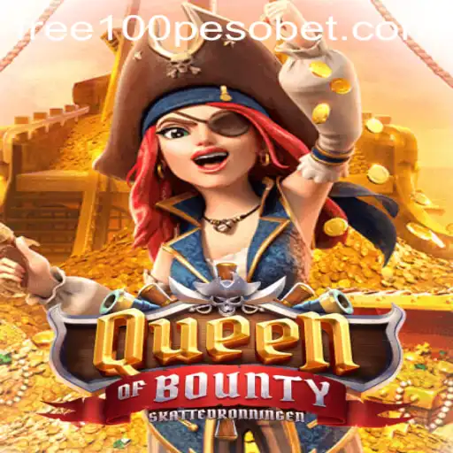 Exploring the Thrills of QueenofBounty and PesoBet Free 100 Bonus