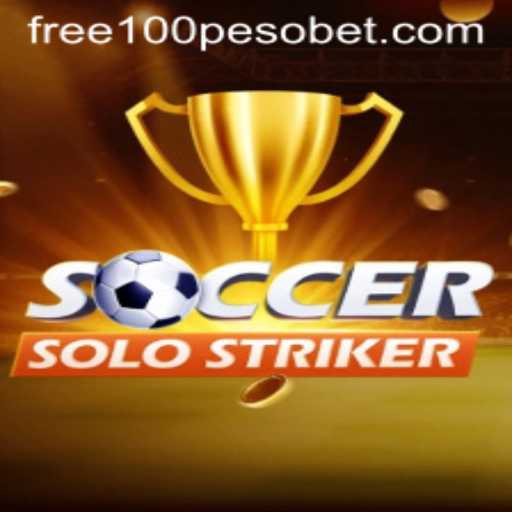 SoccerSoloStriker: Dive into the World of PesoBet Free 100